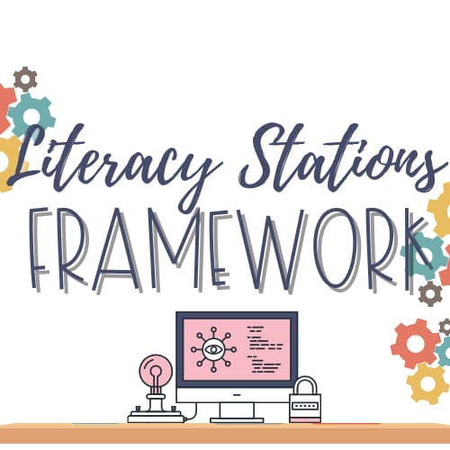 The Literacy Station Framework