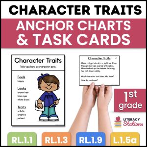 Character Traits Anchor Charts and Task Cards for 1st Grade